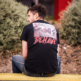 Behave Tee