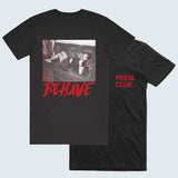 Behave Tee