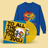 To All The Ones That I Love | Crew Neck & Vinyl Bundle